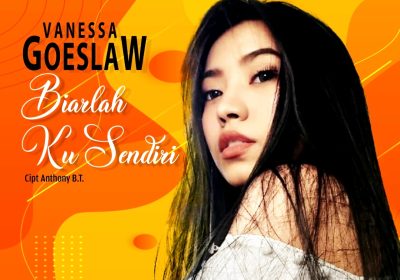 “Biarlah Ku Sendiri” Menjadi Single Perdana Vanessa Goeslaw