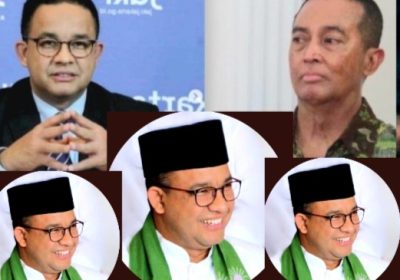 Menebak Pasangan Anies Baswedan di Pilpres 2024, Andika Perkasa?