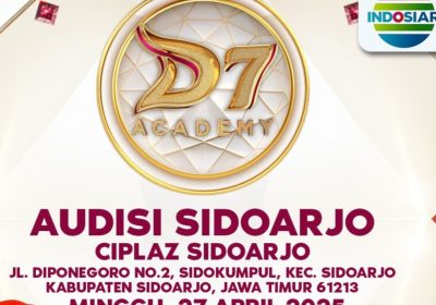 Audisi Terbuka D’Academy 7 Hadir di Sidoarjo: Ini Syarat dan Lokasinya